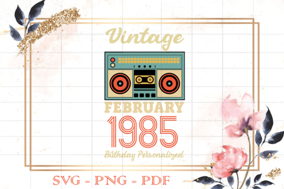 Best Vintage Birthday Gift, Vintage 1985 Graphics: Print Templates for Branding