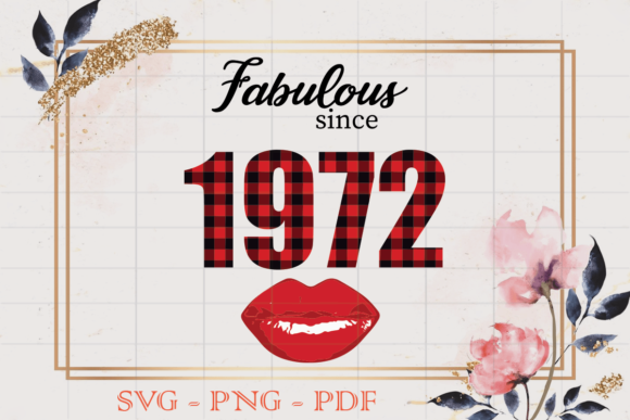Fabulous Since 1972 Birthday Gift SVG: A Designer's Review