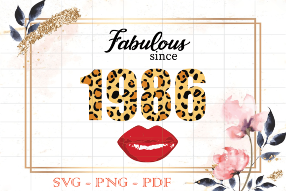 Fabulous Since 1986 Birthday Gift SVG