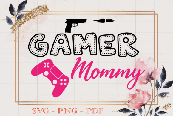 Gamer Mommy SVG: Graphics for Print Templates