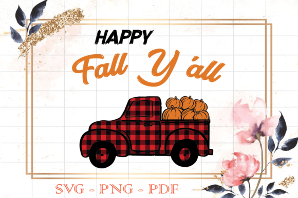 Happy Fall Yall Buffalo Plaid Truck SVG: Graphics for Print Templates