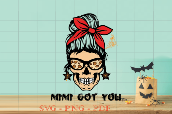 Mimi Got You Skull Halloween SVG Graphics & Print Templates