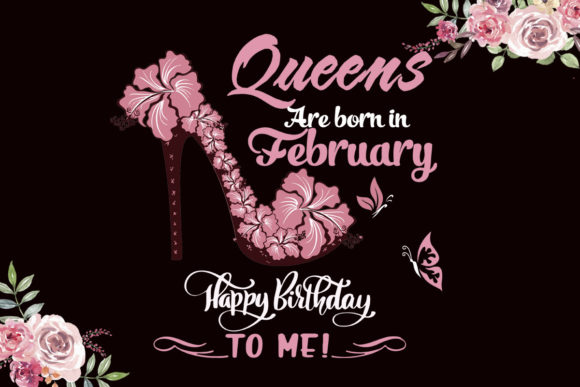 Queens Are Born in February: Graphics & Print Templates