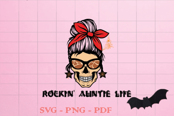 Rockin Auntie Life Skull Halloween SVG Graphics Print Templates